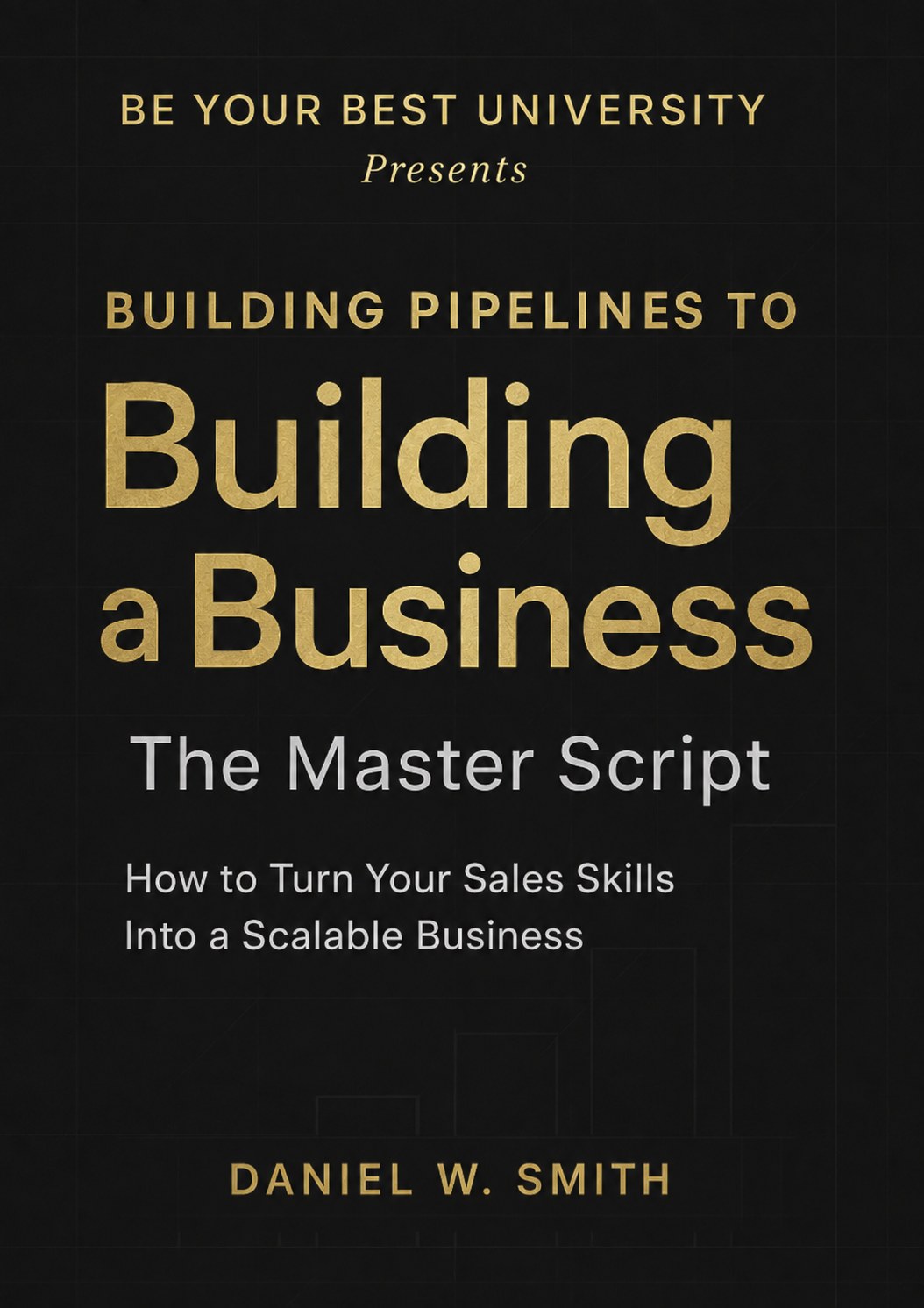 Building Pipelines to Building a Business book cover